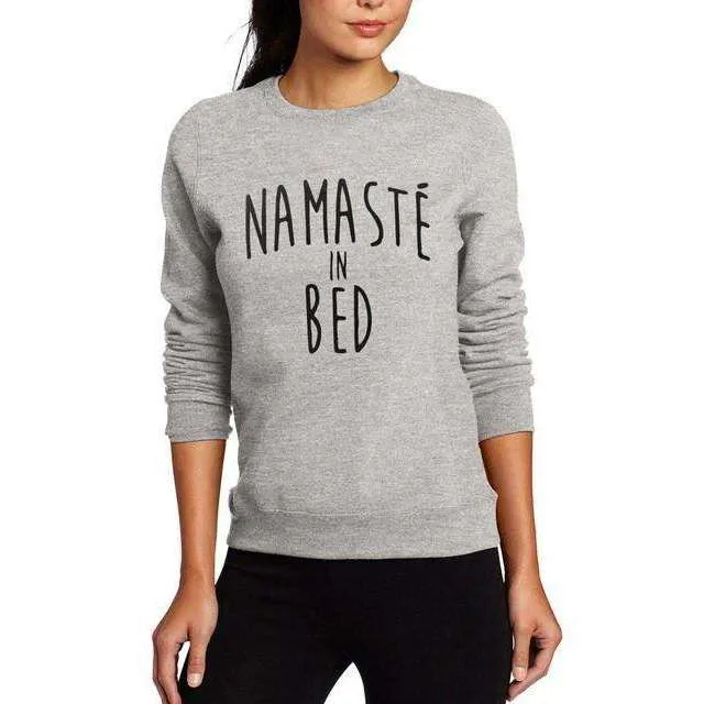 Namaste In Bed Sweatshirt