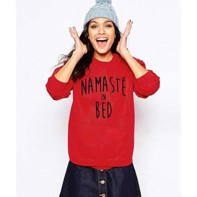 Namaste In Bed Sweatshirt