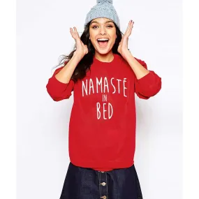 Namaste In Bed Sweatshirt