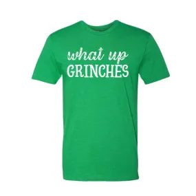 What Up Grinches T-Shirt - Heather Kelly